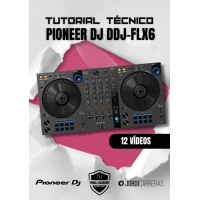TUTORIAL TÉCNICO PIONEER DJ DDJ-FLX6